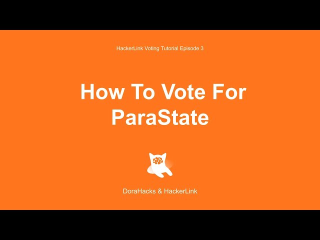 HackerLink Voting Tutorial Episode 3: How To Vote For ParaState?