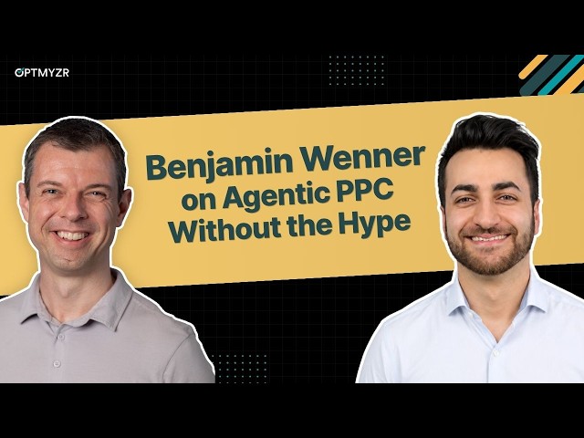 What Agentic PPC Actually Looks Like in Practice | PPC TH 130