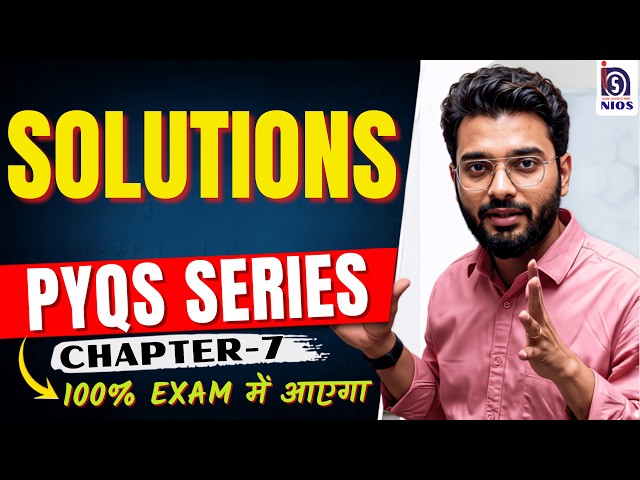 NIOS Chemistry Class 12: Solutions | Most Important Questions: One Shot 🎯