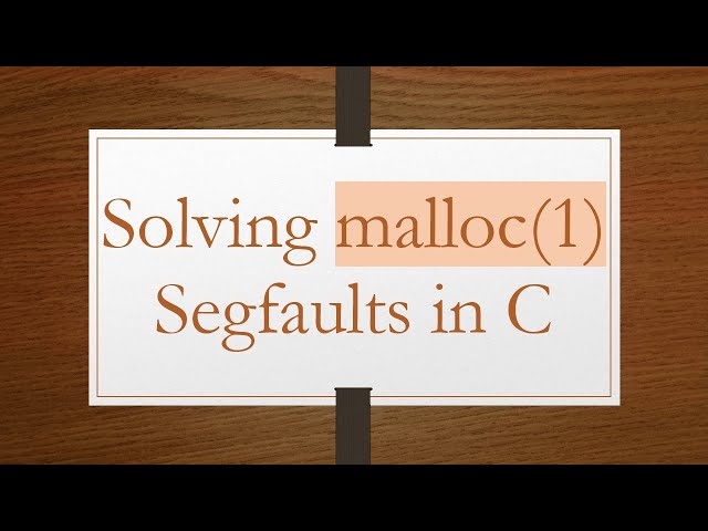 Solving malloc(1) Segfaults in C