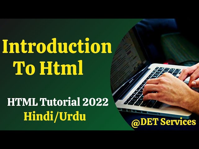 (1.) Introduction to HTML Tutorial In Hindi / Urdu | What is Html4 & Html5 ? | DET Services | 2021