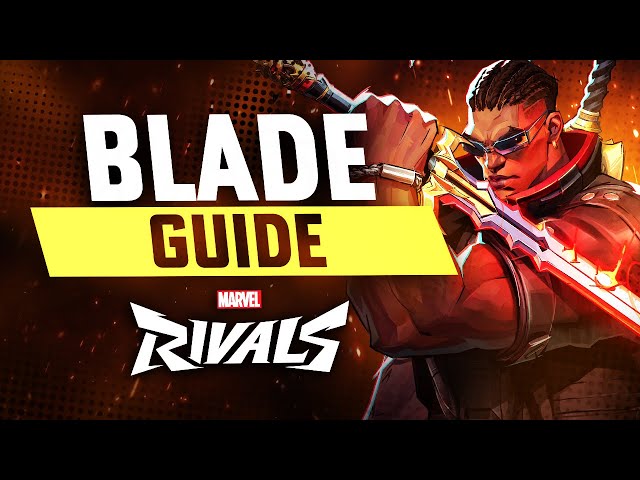 The ULTIMATE Blade Guide | Marvel Rivals