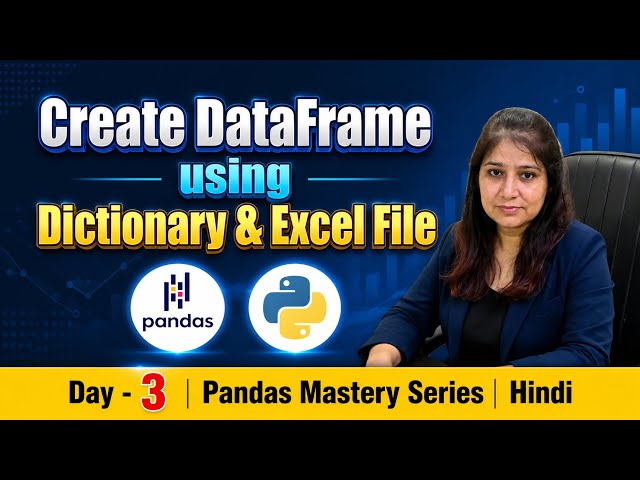 Create DataFrame using Dictionary & Excel File |     Pandas Mastery Series Day 3 | Data Science