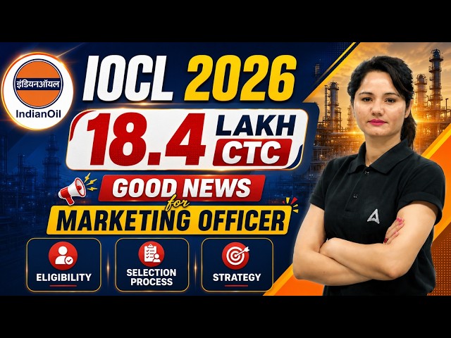 IOCL Marketing Officer 2026 | ₹18.4 Lakh CTC | Eligibility, Selection Process & Strategy