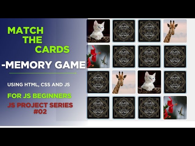 Match the Cards- the Memory Game Project using HTML CSS and JavaScript for beginners.