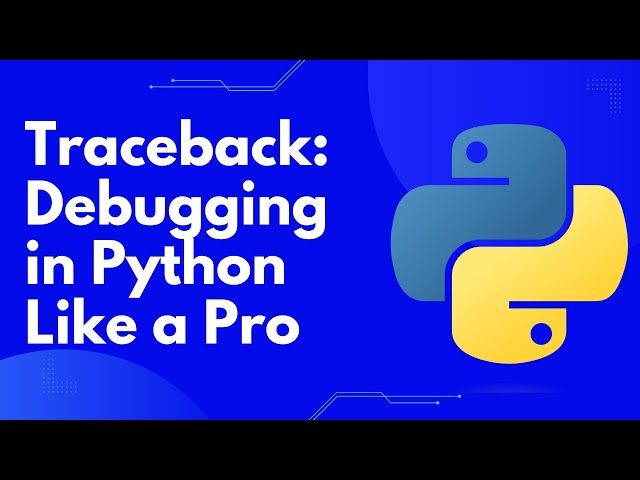 Traceback Module Explained: Debugging Python Like a Pro