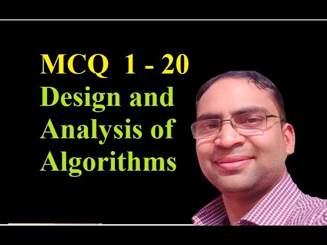 Design and Analysis of algorithms - MCQ 1 - 20