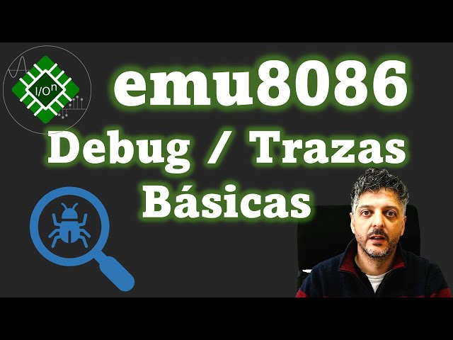 Debug y trazas básicas con emu8086