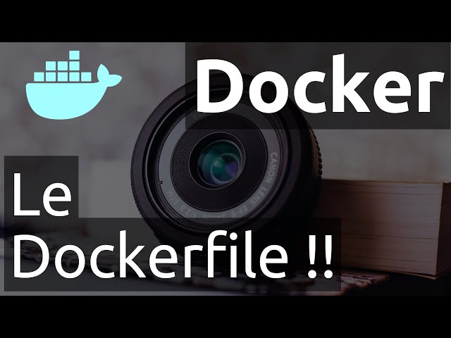 Docker: The Dockerfile and its instructions