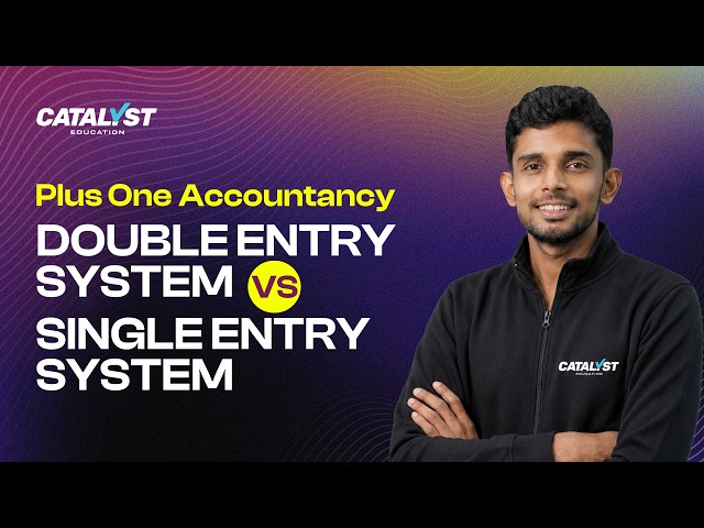 Plus One Accountancy 2026 | Double Entry System vs Single Entry System Explained | Malayalam