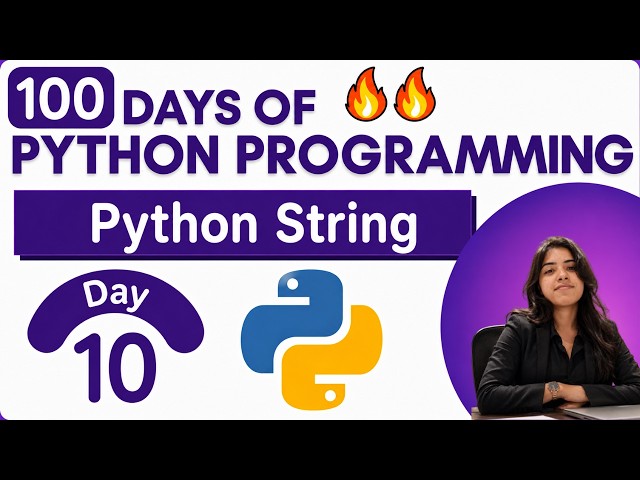 L11:String in Python Explained | Python String Data Type for Beginners with Examples 2026