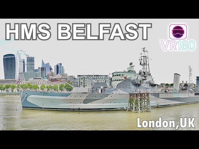 HMS Belfast: London, UK, VR VR180 3D