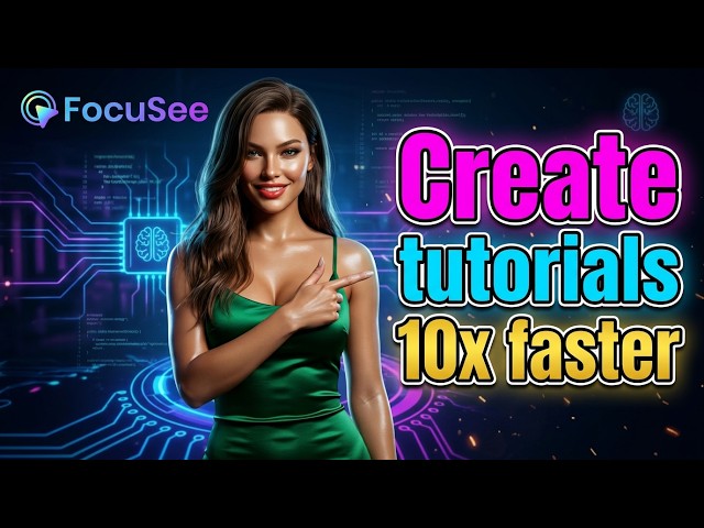 Screen Recording + AI Auto-Editing Magic: Create Pro Tutorial Videos in Minutes with FocuSee AI