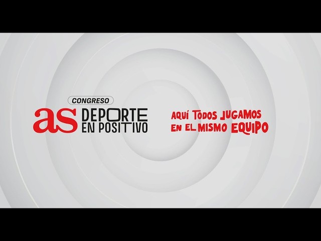 EN DIRECTO | Congreso AS DEPORTE EN POSITIVO
