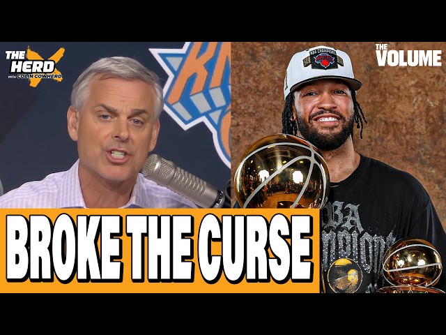 How Jalen Brunson BROKE New York Knicks NBA Finals CURSE + Right & Wrong | Colin Cowherd: THE HERD