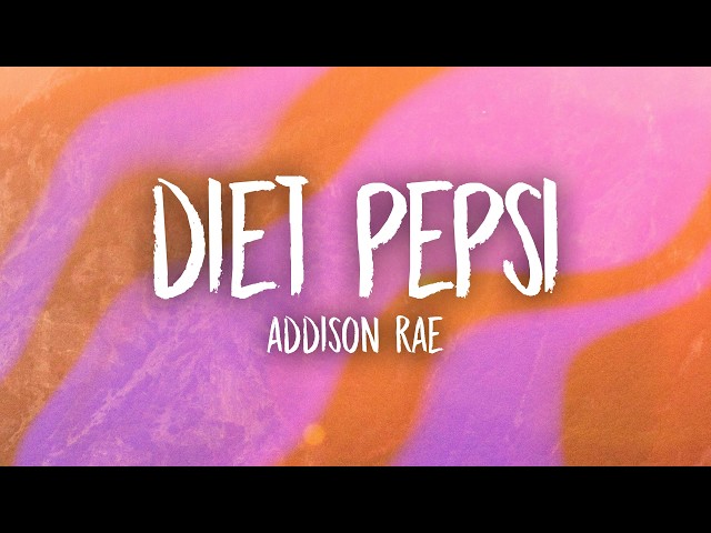 Addison Rae - Diet Pepsi (Lyrics)