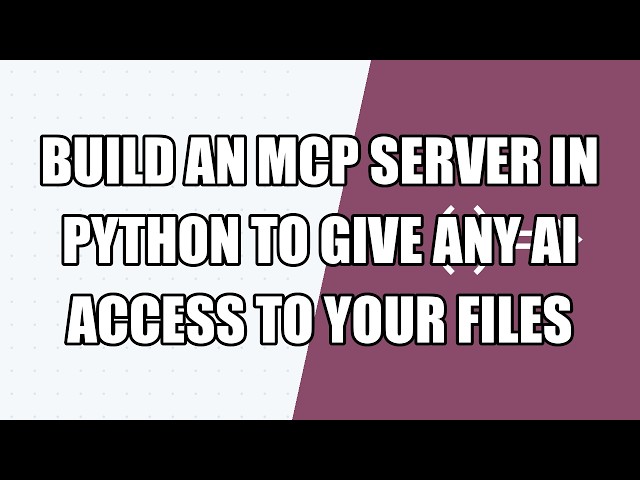 Build an MCP Server in Python to Give Any AI Access to Your Files