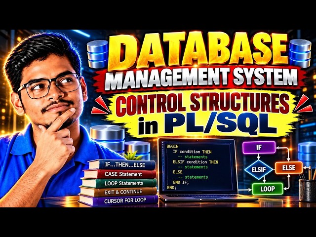 Control Structures in PL/SQL | IF, ELSIF, ELSE, CASE & LOOP with Examples | DBMS | Degree Classes