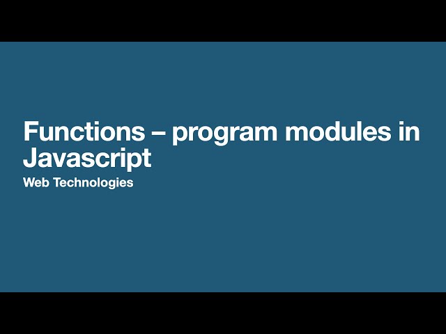Functions – program modules in JavaScript