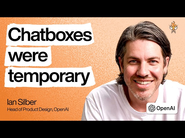 Chatbots are not the final interface: OpenAI’s Head of Design on what’s next | Ian Silber