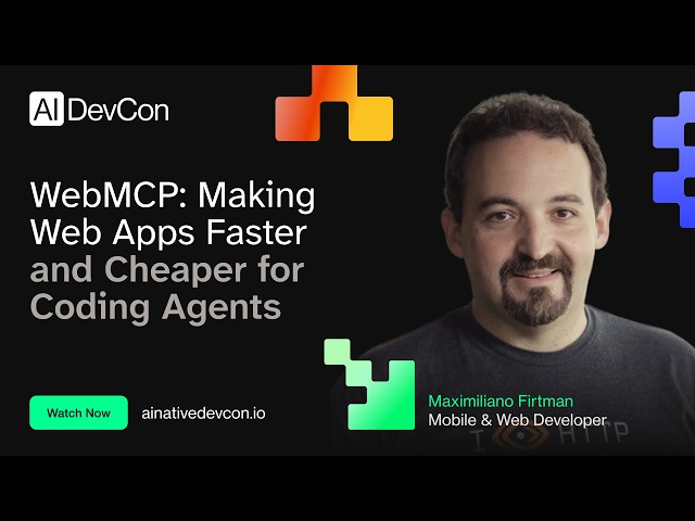 Maximiliano Firtman - WebMCP: Making Web Apps Faster and Cheaper for Coding Agents - AI DevCon
