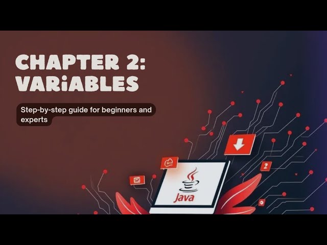 Chapter 2: 👉 Java Variables Explained | Beginners Guide to Java Programming