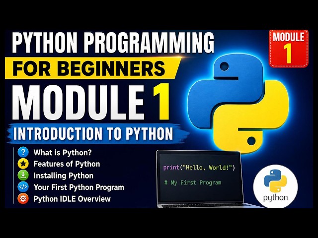 Python Programming for Beginners | Module 1: Introduction to Python | Complete Beginner Course