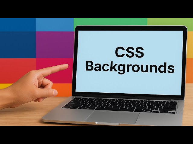 CSS Backgrounds Explained: Colors, Images, and Gradients