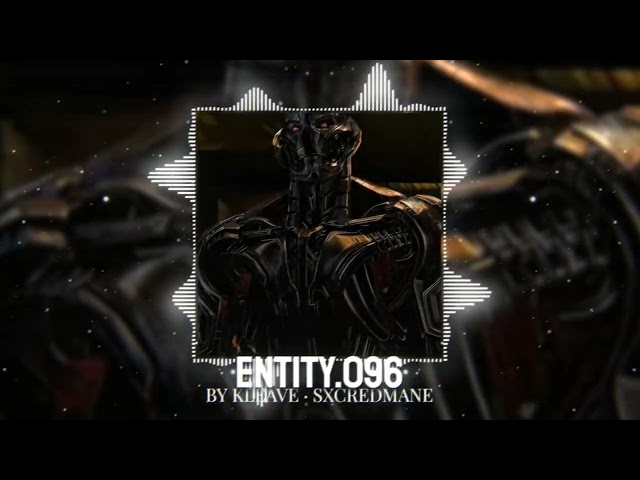 ENTITY.096 — KLEAVE, SXCREdMANE | ULTRON