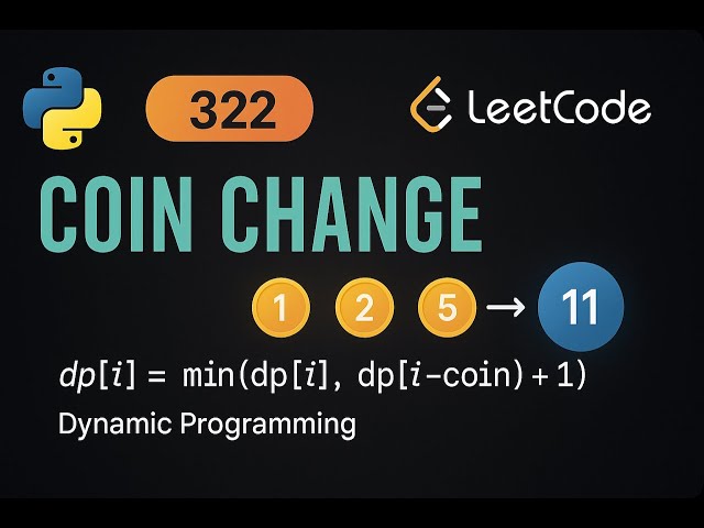 LeetCode 322: Coin Change | Python Solution | Dynamic Programming