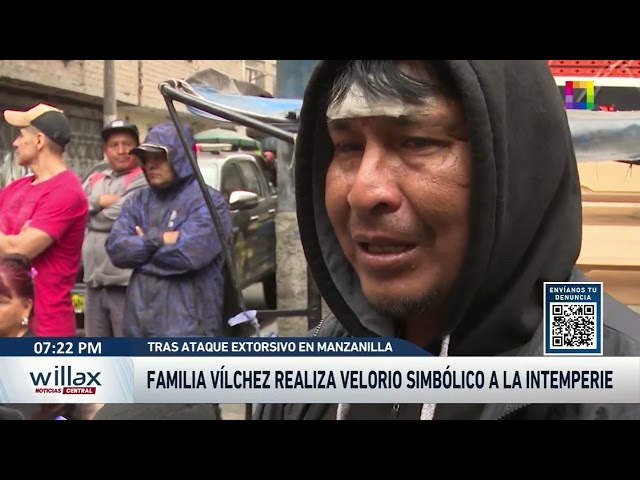 Willax Noticias - JUL 23 - FAMILIA VÍLCHEZ REALIZA VELORIO SIMBÓLICO A LA INTEMPERIE | Willax