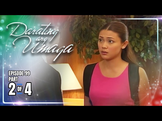 Darating Ang Umaga | Episode 99 (2/4) | August 28, 2026