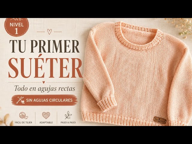 Aprende a Tejer tu PRIMER SUÉTER en Agujas Rectas | Tutorial Completo