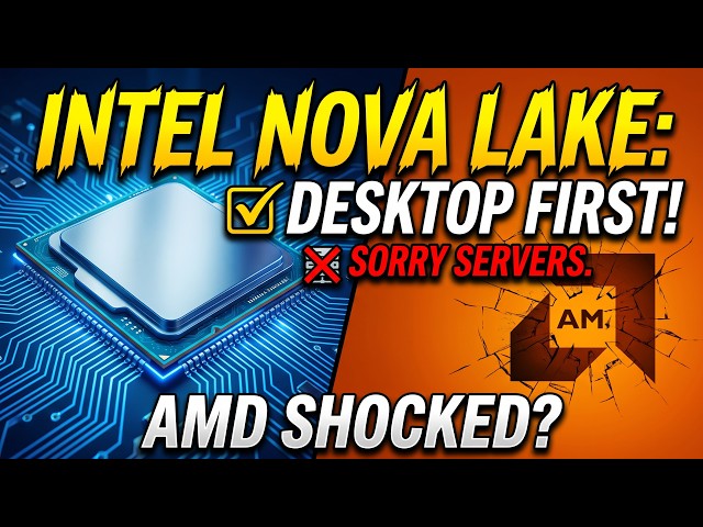 🚀 INTEL CONFIRMS: You get Nova Lake CPUs BEFORE Datacenters!