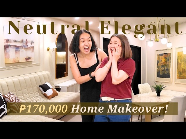 ₱170,000 Neutral Elegant Home Makeover for a Family of 3 ♥️🏡  // by Elle Uy