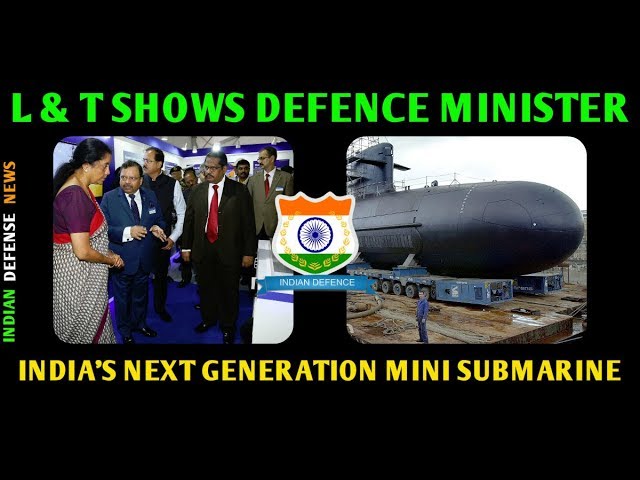 LATEST INDIAN DEFENCE NEWS L & T made  India's next generation mini submarine by indian defense news