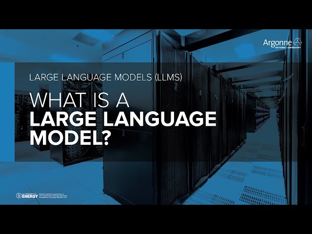 Argonne explains... Large Language Models (LLMs): What is a Large Language Model?