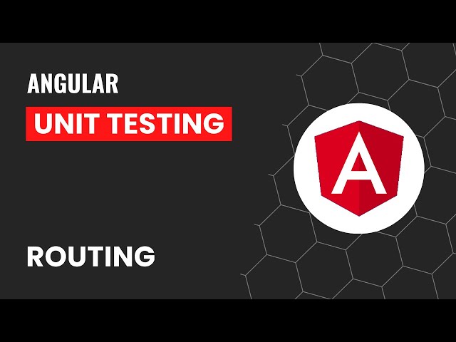 How to unit test Routing | Angular Unit Testing Made Easy: A Guide to Testing Angular Routing