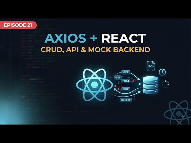 React API Integration with Axios: CRUD, JSON Server & Async | Ep 21