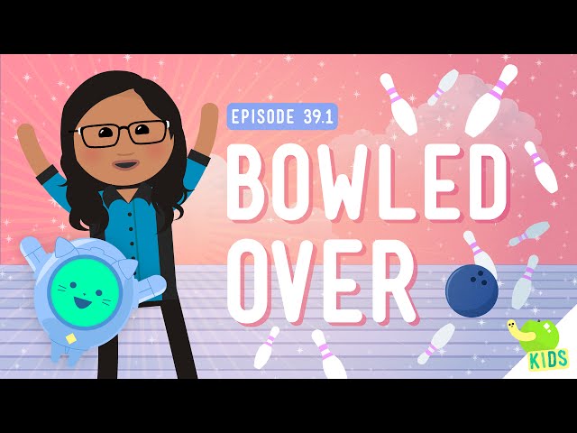 Bowled Over - Isolating Variables: Crash Course Kids #39.1