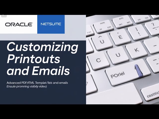 NetSuite PDF Templates: Mastering Advanced Customization