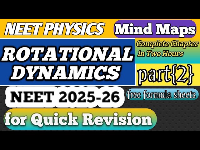 Rotational Dynamics part 2 Mind Map | Rotational Dynamics One Shot | Neet 2025 - 26 #neet | Edleknow