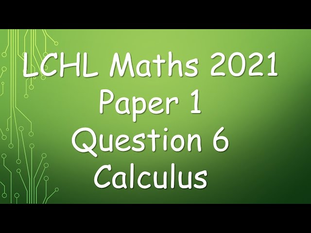 Leaving Cert Higher Level Maths 2021 Question 6