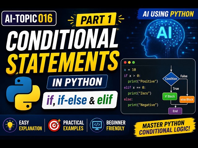 AI-Topic016 | Conditional Statements (Part 1) | Python if, if-else & elif | AI using Python