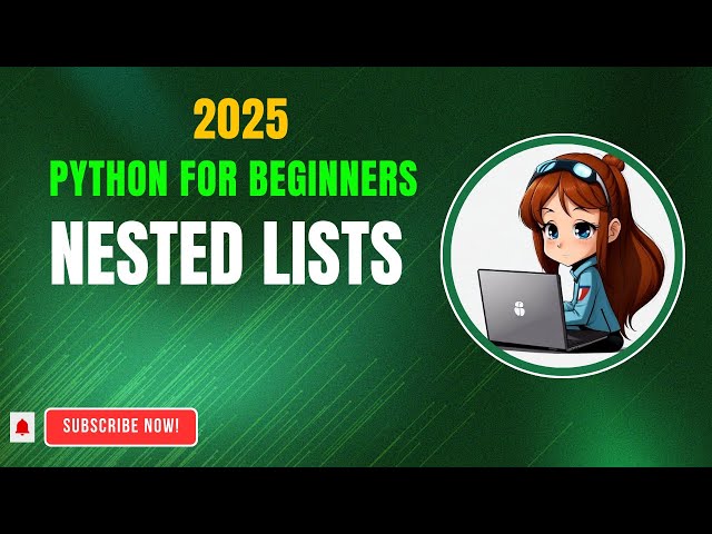 Python Nested List: Beyond the Basics| PYTHON FOR BEGINNERS 2025