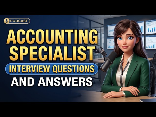 Accounting Specialist Interview Questions and Answers
