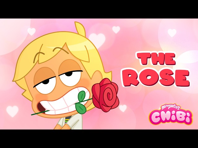 MIRACULOUS CHIBI | 🌹 THE ROSE ✨ | Episode 30 Season 2