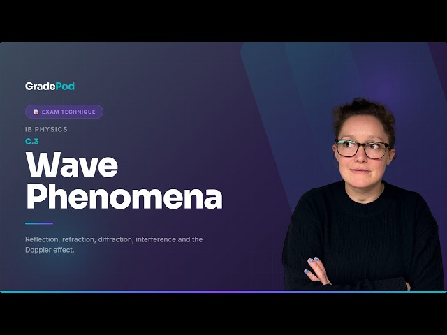 IB Physics C.3 Wave Phenomena | Past Paper Walkthrough | GradePod (HL)