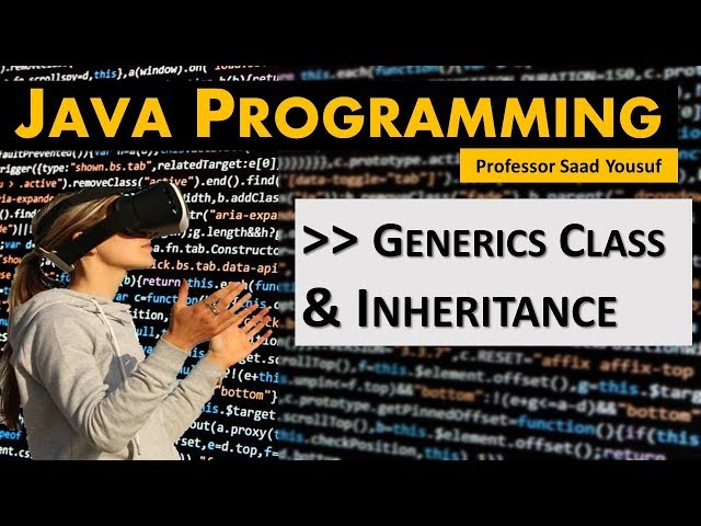 Java Programming Generics Class and Inheritance