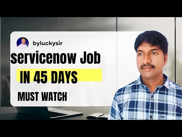 How a ServiceNow Developer Got Hired in 45 Days (Real Project Story You Must Watch!